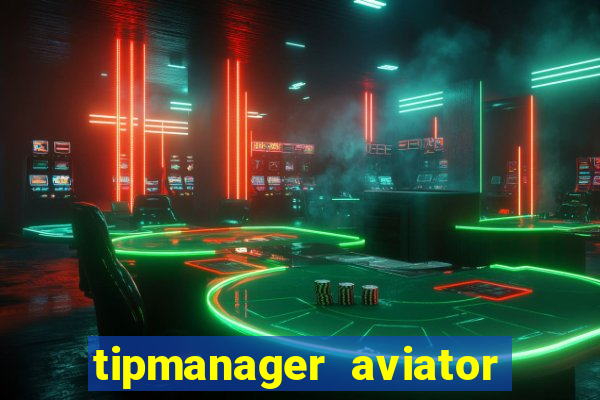 tipmanager aviator aposta ganha